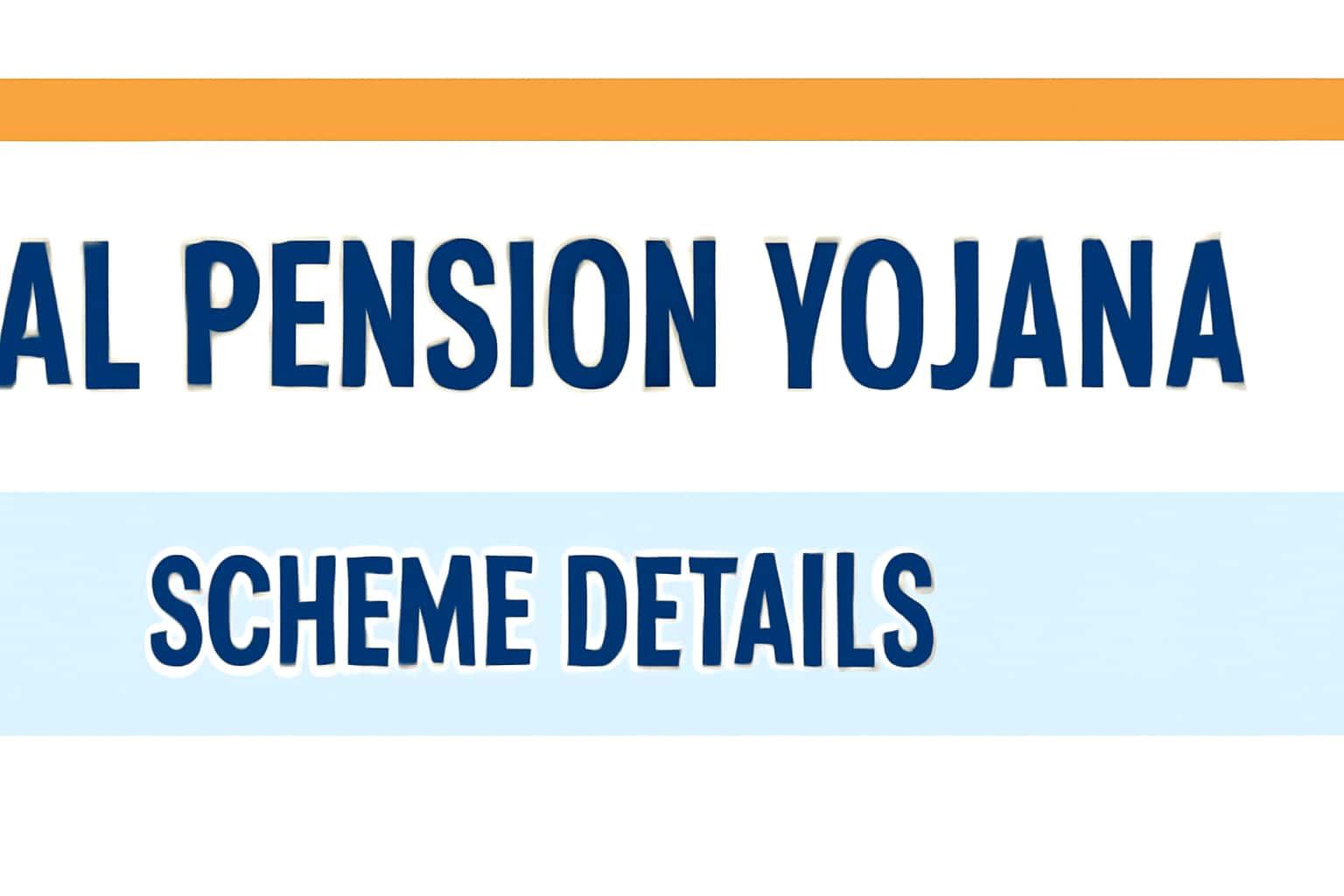 Atal Pension Yojana - Scheme Details