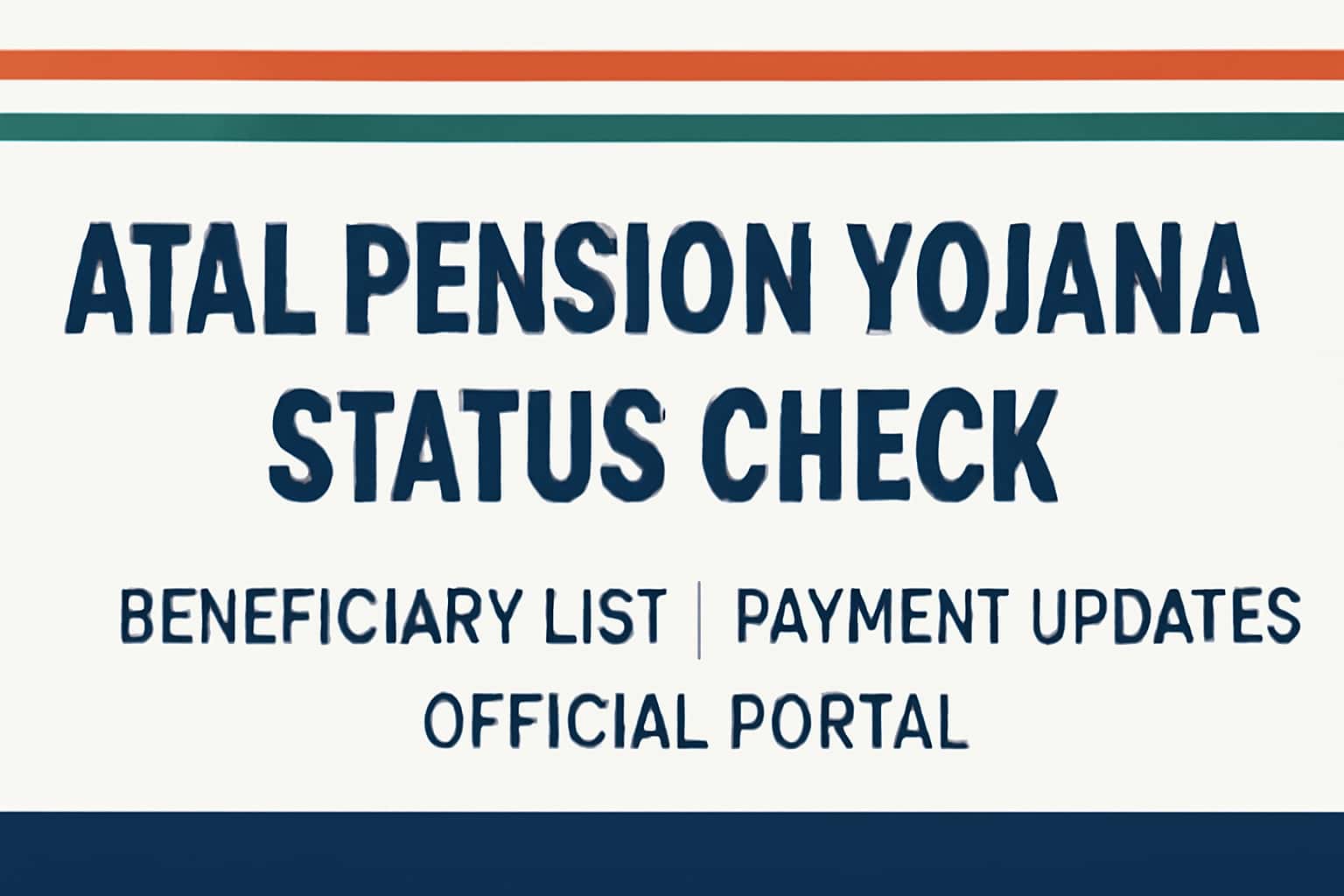Atal Pension Yojana Status Check | Beneficiary List, Payment Updates, Official Portal